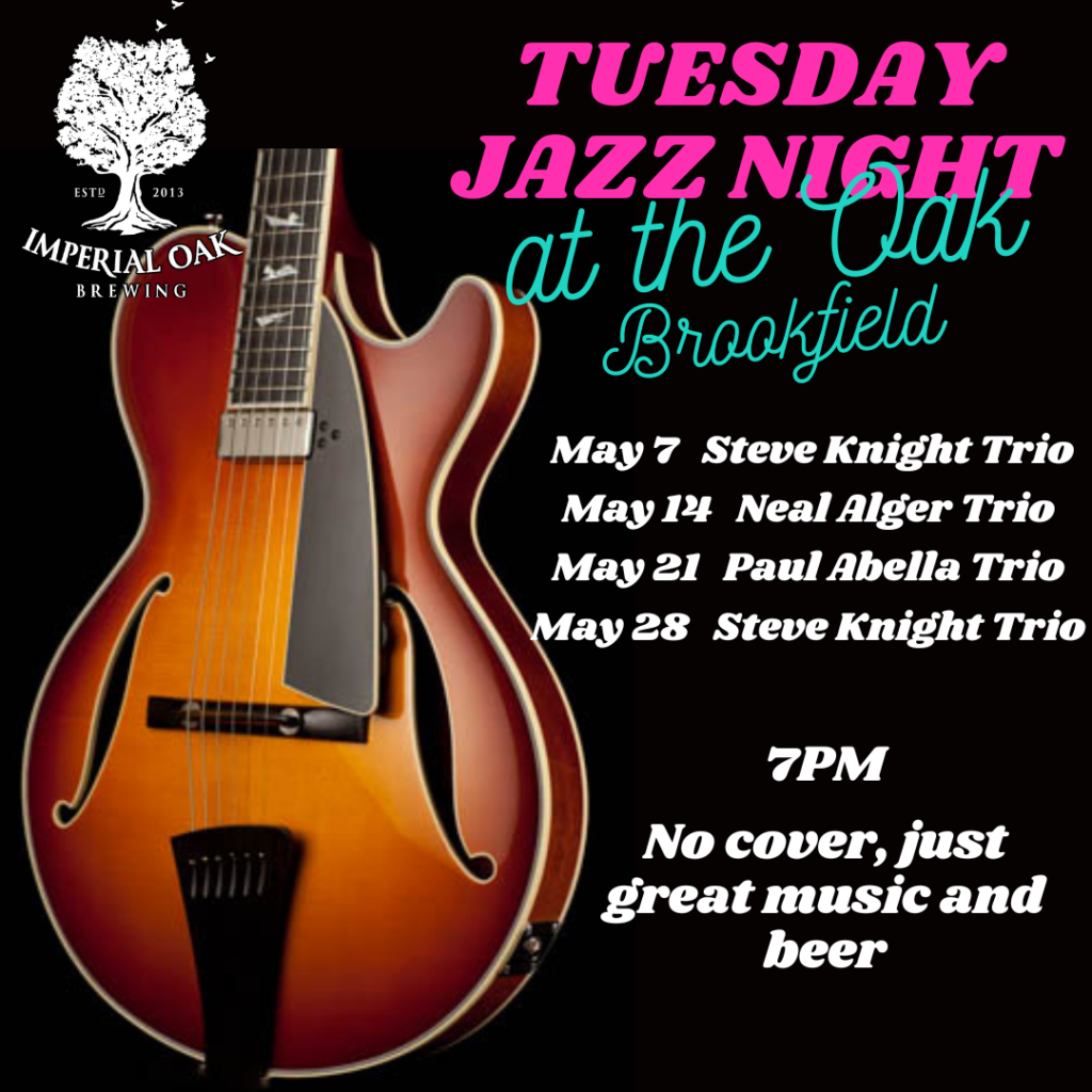 Jazz Night Tuesdays in Brookfield Imperial Oak Brewing
